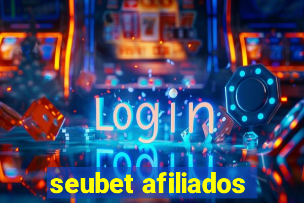 seubet afiliados